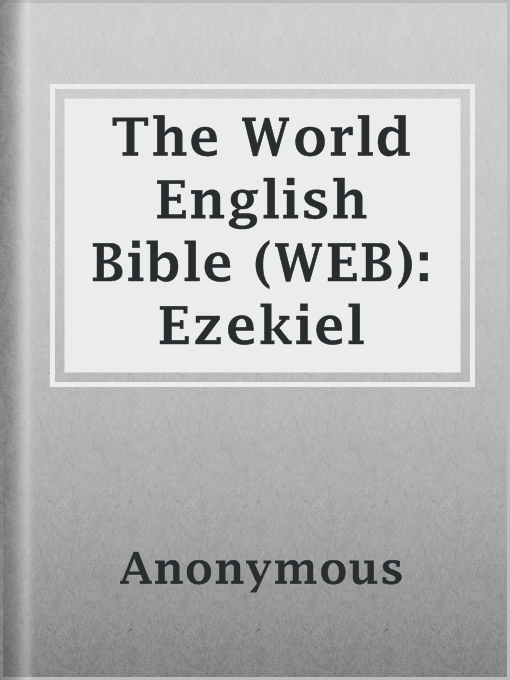 Title details for The World English Bible (WEB): Ezekiel by Anonymous - Available